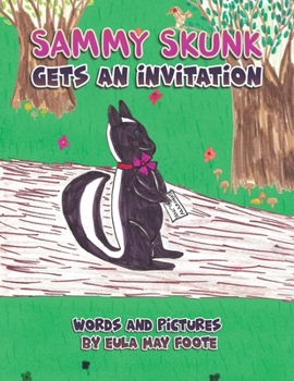 Paperback Sammy Skunk Gets An Invitation Book
