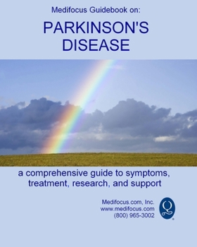 Paperback Medifocus Guidebook on Parkinson's Disease: A comprehensive guide to symptoms, treatment, research, and support Book