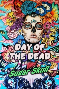 Paperback Day Of The Dead Sugar Skull: 30-Day Praying For Ancestors Friends Family / Dia De Los Muertos Lady Skull Painting Print Book