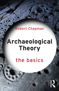 Paperback Archaeological Theory: The Basics Book