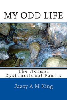 Paperback My Odd Life: The Normal Dysfunctional Family Book