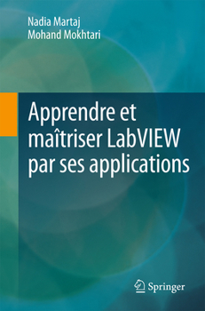 Paperback Apprendre Et Maîtriser LabVIEW Par Ses Applications [French] Book