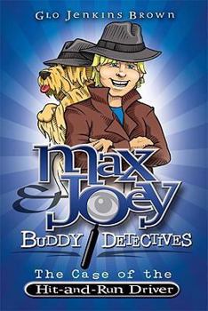 Paperback Max & Joey Buddy Detectives: The Case of the Hit-and-Run Driver Book