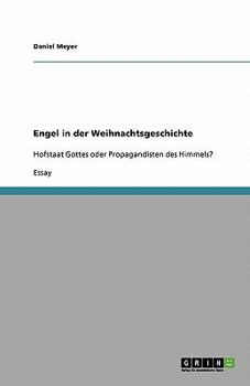 Paperback Engel in der Weihnachtsgeschichte: Hofstaat Gottes oder Propagandisten des Himmels? [German] Book