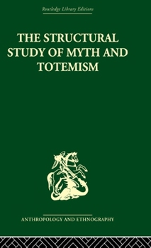 Hardcover The Structural Study of Myth and Totemism Book