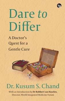 Paperback Dare to Differ a Doctor's Quest for a Gentle Cure Book