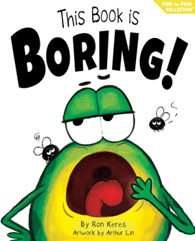 Hardcover This Book Is Boring!: A Funny and Interactive Story for Kids Book