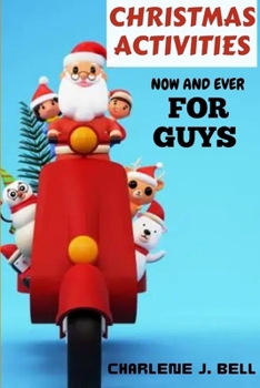Paperback Christmas Activities Now and Ever for Guys [Large Print] Book