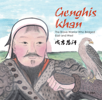 Hardcover Genghis Khan: The Brave Warrior Who Bridged East and West (English and Chinese Bilingual Text) Book