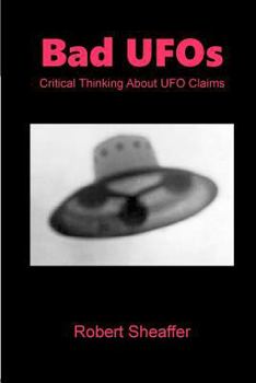 Paperback Bad UFOs: Critical Thinking About UFO Claims Book