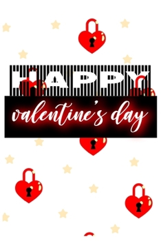 Paperback Happy Valentine's Day: notebook best gift idea for girlfriend or boyfriend, What I Love about You Book