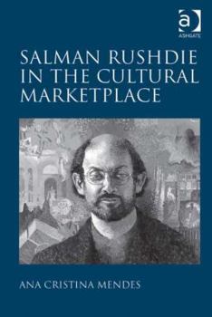 Hardcover Salman Rushdie in the Cultural Marketplace Book