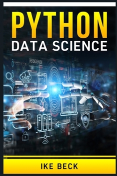 Paperback Python for Data Science: The Complete Python Programming Tutorial. Become a Master of Big Data Analysis and a Master of Machine Learning (2022 Book