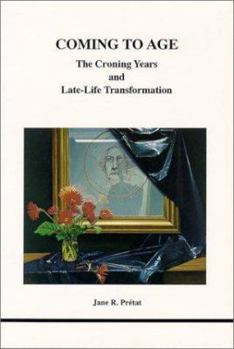 Paperback Coming to Age: The Croning Years and Late-Life Transformation Book