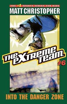 Paperback The Extreme Team: Into Danger Zone Book