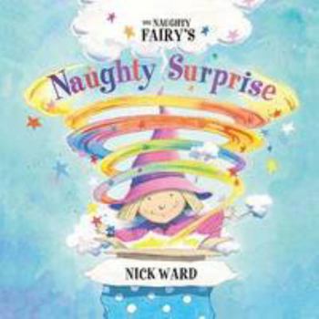 Hardcover The Naughtiest Fairy's Naughty Surprise Book