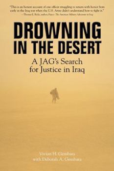 Hardcover Drowning in the Desert: A JAG's Search for Justice in Iraq Book