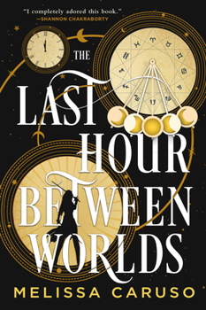 The Last Hour Between Worlds - Book #1 of the Echo Archives