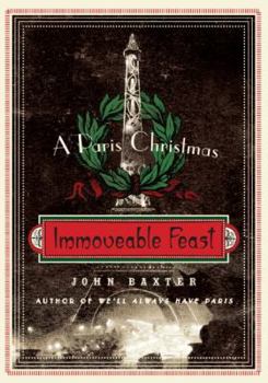 Paperback Immoveable Feast: A Paris Christmas Book