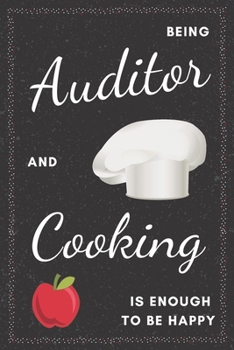 Paperback Auditor & Cooking Notebook: Funny Gifts Ideas for Men/Women on Birthday Retirement or Christmas - Humorous Lined Journal to Writing Book