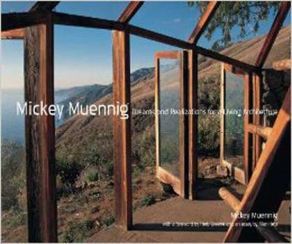 Hardcover Mickey Muennig: Dreams and Realizations for a Living Architecture Book