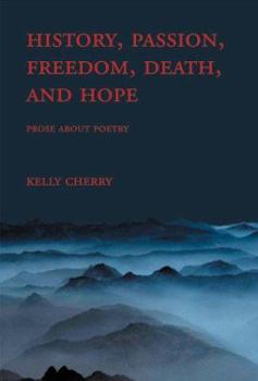 Paperback History, Passion, Freedom, Death, and Hope: Prose about Poetry Book