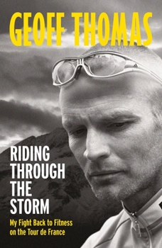 Paperback Riding Through the Storm: My Fight Back to Fitness on the Tour de France Book