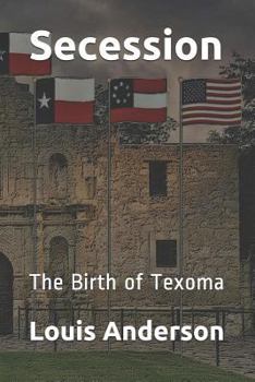 Paperback Secession: The Birth of Texoma Book