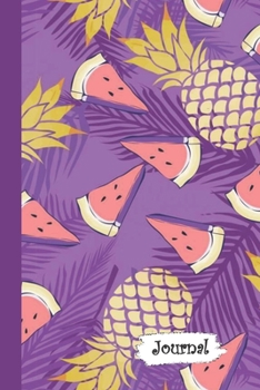 Journal: Purple Pineapple and Watermelon Diary with Blank Lined Notebook Paper