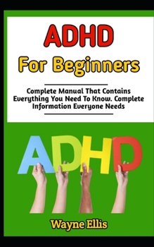 Paperback ADHD for Beginners: Essential Guide To Understand, Raise And Discipline A Better Children ADHD Book