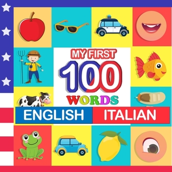 Paperback my first 100 words English-Italian: Learn Italian for kids aged 2-7 Book