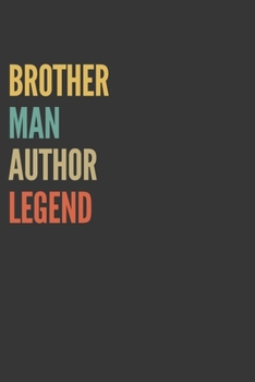 Paperback Brother Man Author Legend Notebook: Lined Journal, 120 Pages, 6 x 9, Matte Finish, Gift For Bro Book