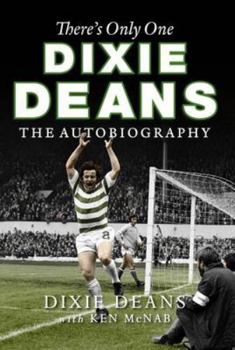 Hardcover There's Only One Dixie Deans: The Autobiography Book