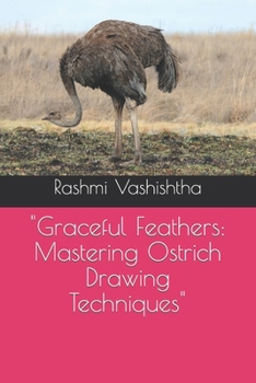 Paperback "Graceful Feathers: Mastering Ostrich Drawing Techniques" Book