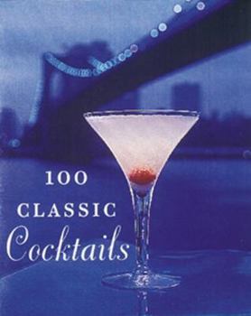 Hardcover 100 Classic Cocktails Book