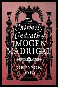 Paperback The Untimely Undeath of Imogen Madrigal Book