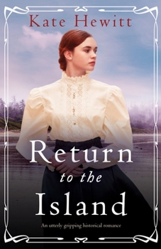 Return to the Island: An utterly gripping historical romance: 3 - Book #3 of the Amherst Island