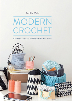 Hardcover Modern Crochet: Crochet Accessories and Projects for Your Home Book
