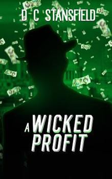 A Wicked Profit - Book #3 of the Assassin, the Grey Man and the Surgeon