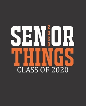Paperback Senior Things Class of 2020: College Ruled Lined Notebook - 120 Pages Perfect Funny Gift keepsake Journal, Diary Book