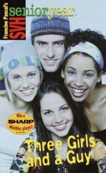 Three Girls and a Guy (SVH Senior Year, #16) - Book #16 of the Sweet Valley High Senior Year