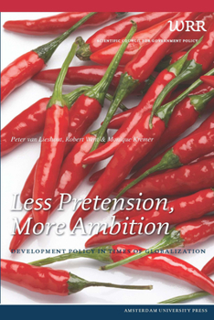 Paperback Less Pretension, More Ambition: Development Policy in Times of Globalization Book