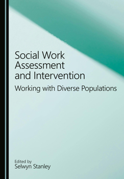 Hardcover Social Work Assessment and Intervention: Working with Diverse Populations Book