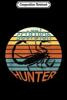 Composition Notebook: Scorpion Hunter Vintage Retro Insect on Sunset  Journal/Notebook Blank Lined Ruled 6x9 100 Pages