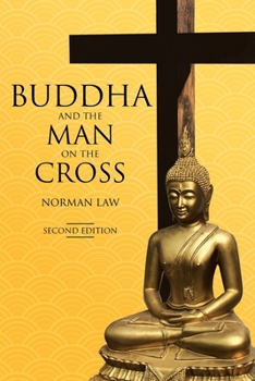 Paperback Buddha and the Man on the Cross: Second Edition Book