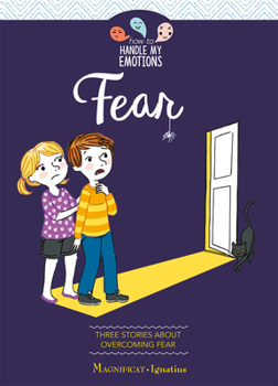 Paperback Fear: Three Stories about Overcoming Fear Book