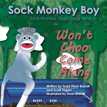 Paperback Won't Choo Come Along: Sock Monkey TRain Song Verse 2 Book