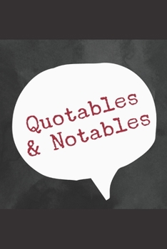 Paperback Quotables & Notables: A Notebook for Capturing Awe-inspiring Sayings & Observations Book