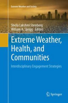 Paperback Extreme Weather, Health, and Communities: Interdisciplinary Engagement Strategies Book