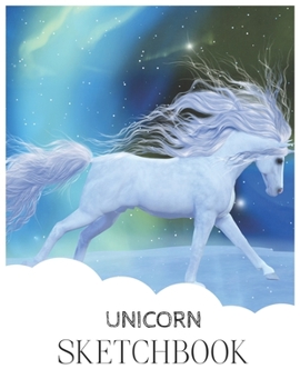 Unicorn SketchBook: Unicorn Is Real Dream Come True Magical Unicorn Kawaii Blank Large SketchBook for Kids and Girls to Draw White Paper Activity Book 8.5 x 11 Inches 110 Pages
